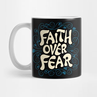 Faith Over Fear Mug